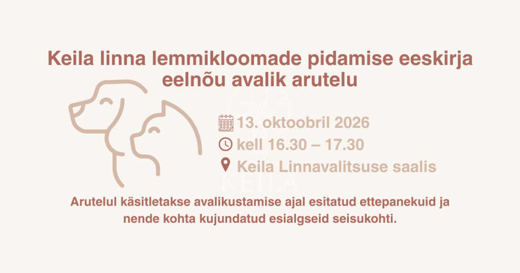 Keila linna lemmikloomade pidamise eeskirja eelnõu avalik arutelu.png