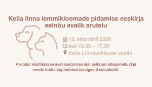 Keila linna lemmikloomade pidamise eeskirja eelnõu avalik arutelu